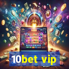 10bet vip